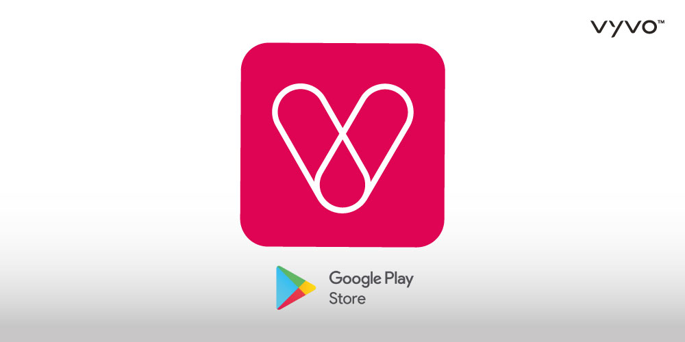 VYVO Smart App – Android version, just updated in Google Play Store